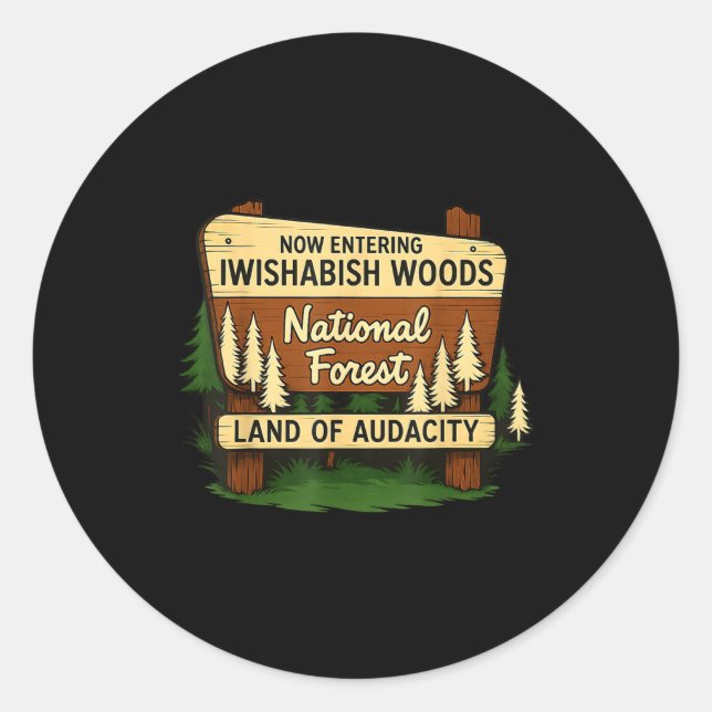 Adesivo Iwishabish Woods Land Of Audacity Funny Camng Desi (Frente)