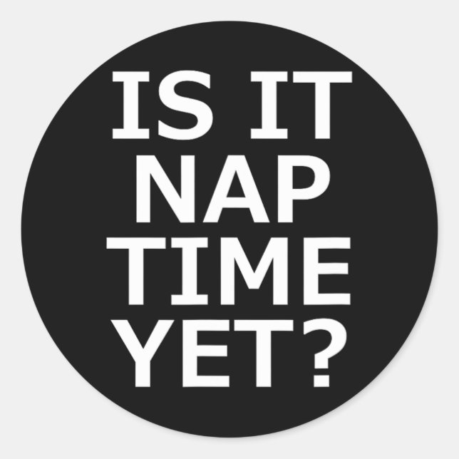 Adesivo Já É Hora De Dormir? (Frente)