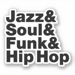 Adesivo Jazz & alma & funk & Hip Hop