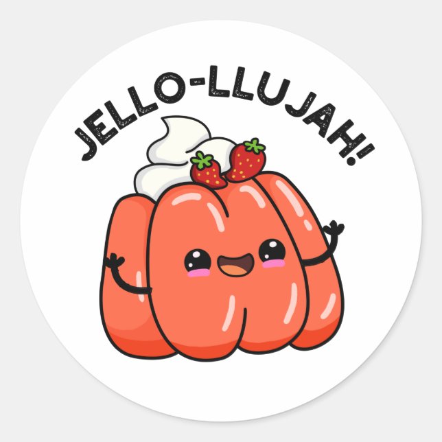 Adesivo Jello-Llujah Funny Jello Comida Pun (Frente)
