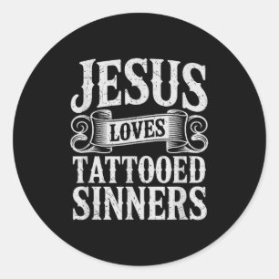Adesivo Jesus Ama Pecadores Tatuados Fé Cristã Tatuada