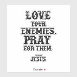 Adesivo Jesus Bíblia Verso: Ame Seus Inimigos Rezem Por El