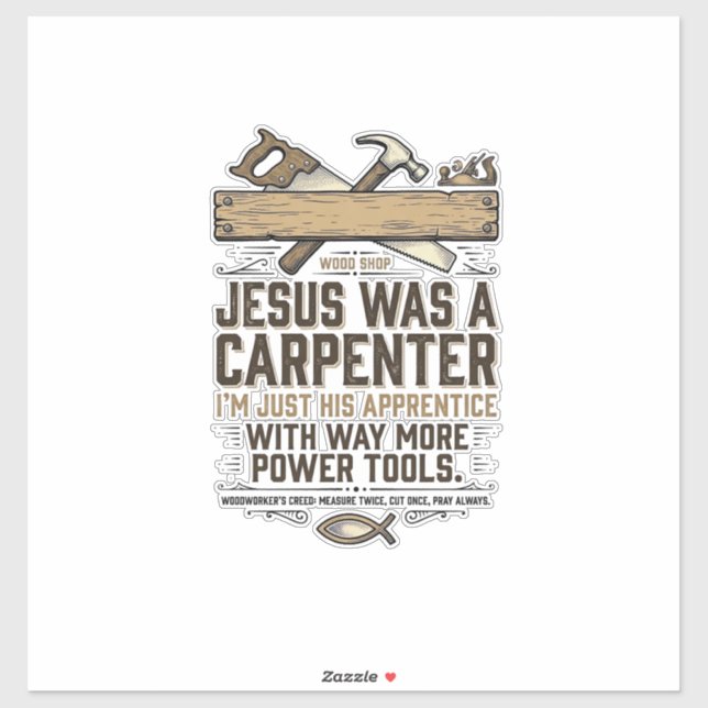 Adesivo Jesus Carpinteiro Marceneiro Aprendiz Camisa Vinta (Folha)
