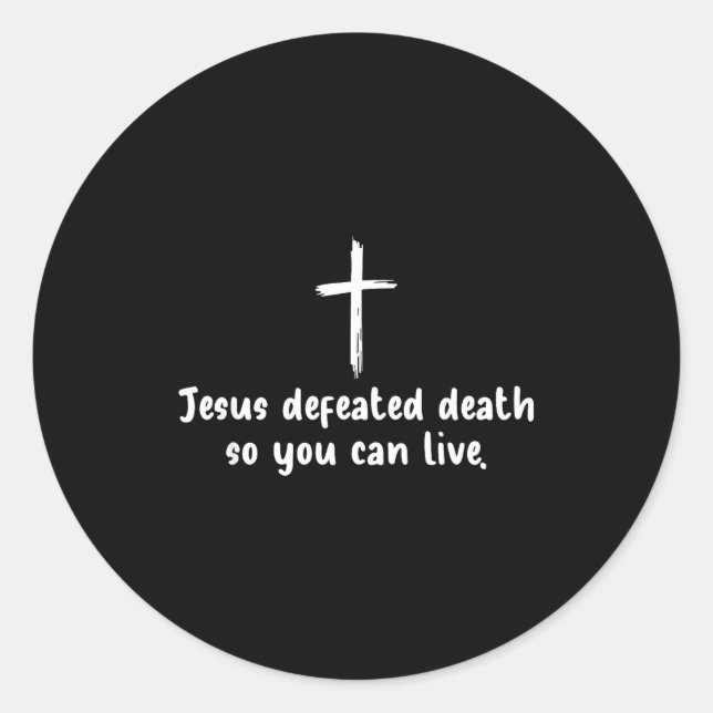 Adesivo Jesus Defeated Death So You Can Live Christian Fai (Frente)
