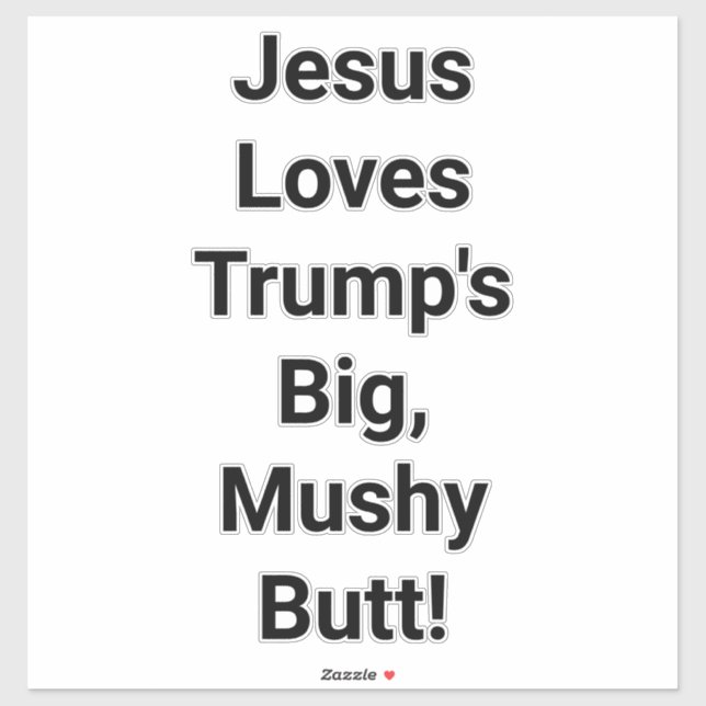 Adesivo Jesus Loves Trump's Butt Hankamer Artjunkhaus Yum (Folha)