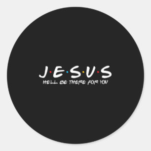 Adesivo Jesus Que Esteja Lá Para Você, Cristão Engraçado.