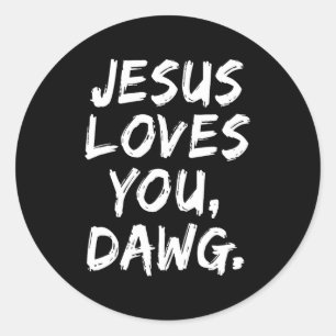 Adesivo Jesus Te Ama Dawg Cristão Crente Fé Deus 