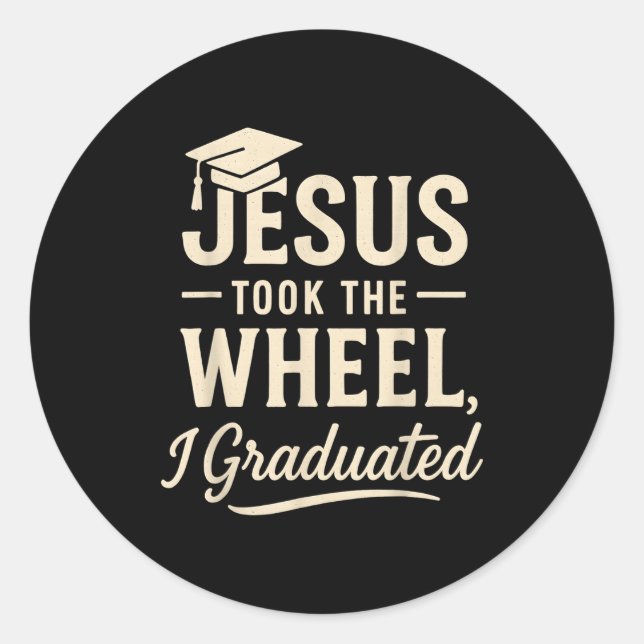 Adesivo Jesus Took The Wheel I Graduated Christian Graduat (Frente)