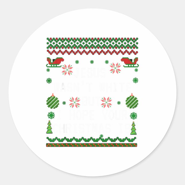 Adesivo Jesus Wasn't White But I Hope Your Christmas Is  (Frente)