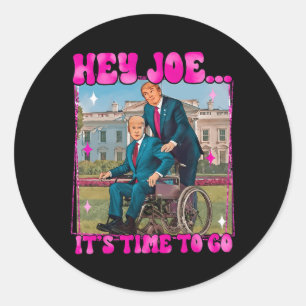 Adesivo Joe É Hora De Ir Muito Bom Homem Donald Trump Dive