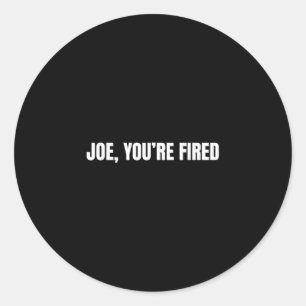 Adesivo Joe, você é demitido... engraçado Donald Trump.
