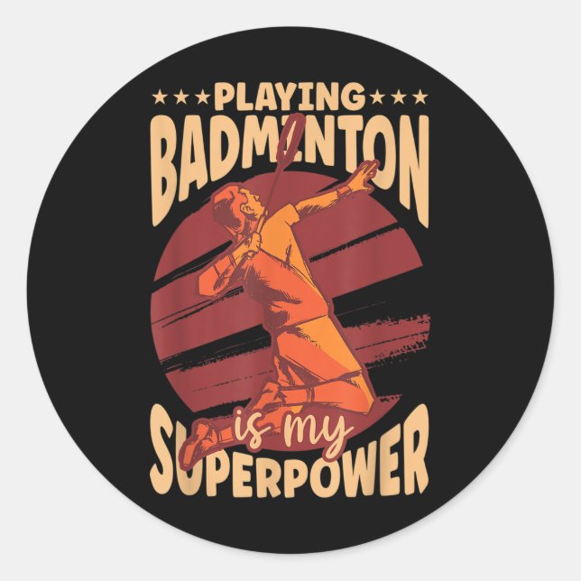 Adesivo Jogar Badminton É Meu Superpoder Amante de Esporte (Frente)