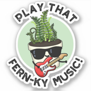 Adesivo Jogue O Fern-ky Music Funny Plant