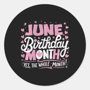 Adesivo June É Meu Aniversário Sim O Mês Todo De Nasciment