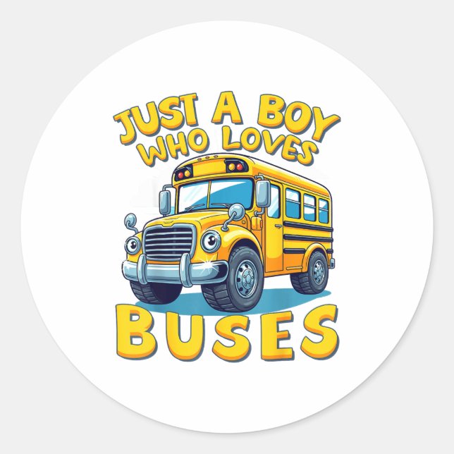 Adesivo Just A Boy Who Loves Buses School Bus Lover Kids B (Frente)