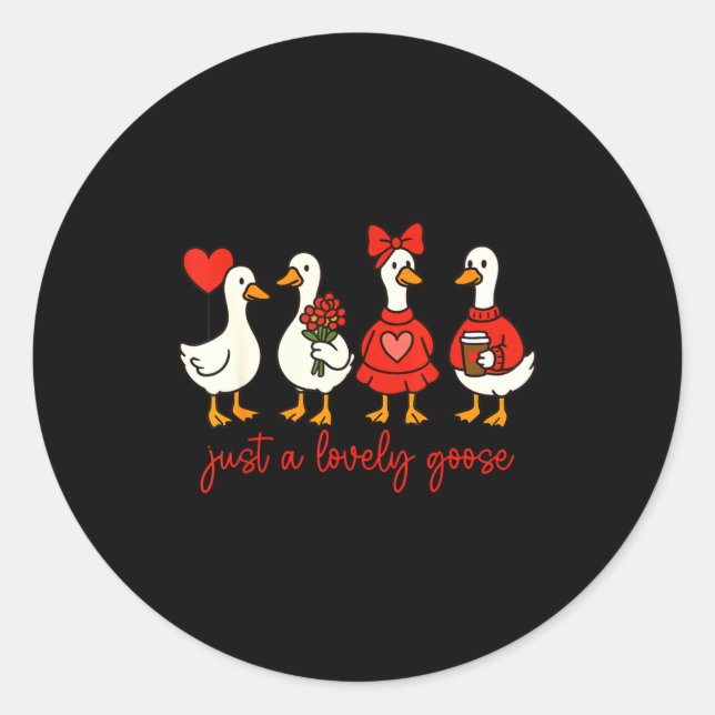 Adesivo Just A Lovely Goose Cute Nk Silly Goose Valentine' (Frente)