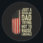 Adesivo Just A Regular Dad Trying Not To Raise Liberals<br><div class="desc">Just A Regular Dad Trying Not To Raise Liberals Father's Day Gift. Perfect gift for your dad,  mom,  papa,  men,  women,  friend and family members on Thanksgiving Day,  Christmas Day,  Mothers Day,  Fathers Day,  4th of July,  1776 Independent day,  Veterans Day,  Halloween Day,  Patrick's Day</div>
