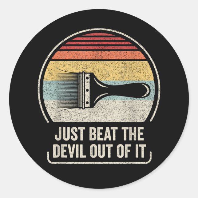 Adesivo Just Beat The Devil Out of It (Frente)