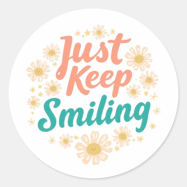 Adesivo "Just Keep Smiling" with Cheerful Daisies (Frente)