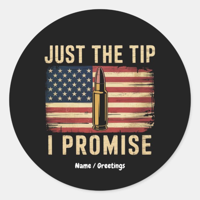 Adesivo Just The Tip I Promise Funny Gun Owner USA Flag  (Frente)