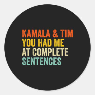 Adesivo Kamala E Tim Você Me Teve Em Sentenças Completas