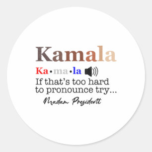 Adesivo Kamala, se é Duro de Pronunciar Tente Madame Pre