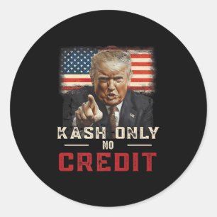 Adesivo Kash Apenas Sem Crédito Donald Trump Premium