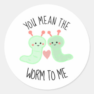 Adesivo Kawaii Cute Você quer dizer o verme para mim Punn