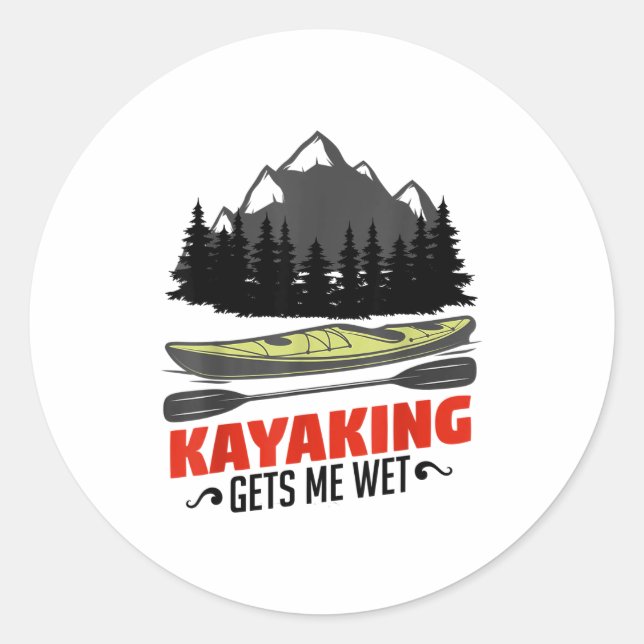 Adesivo Kayaking Gets Me Wet Funny Kayak Kayaker Christmas (Frente)