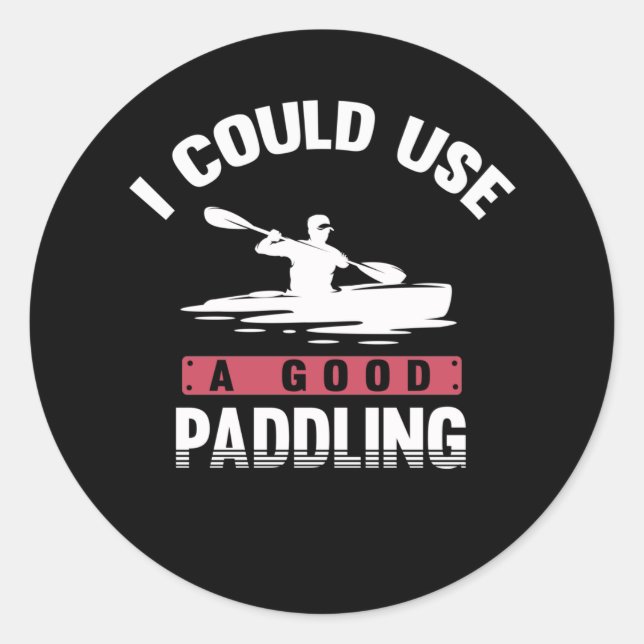 Adesivo Kayaking Humor Paddling Witty Kayaker (Frente)