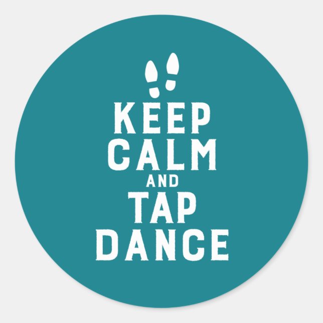 Adesivo Keep Calm and Tap Dance Funny Dancing Dancer (Frente)