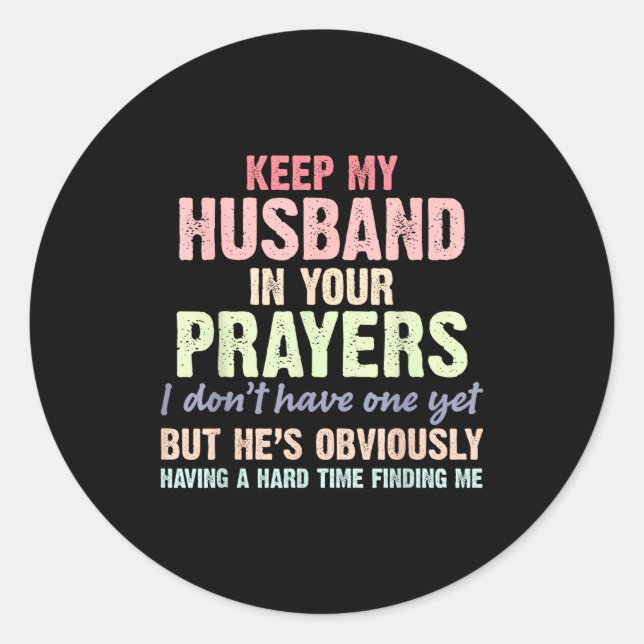 Adesivo Keep My Husband In Your Prayers Funny Saying Quote (Frente)