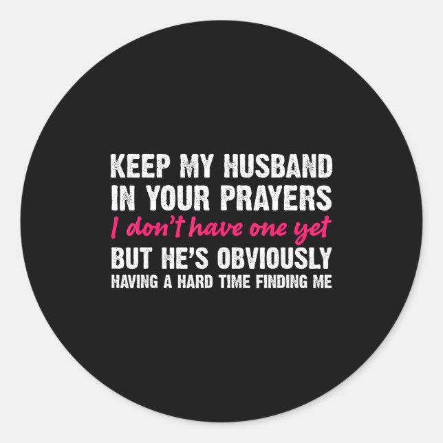 Adesivo Keep My Husband In Your Prayers Funny Saying Quote (Frente)