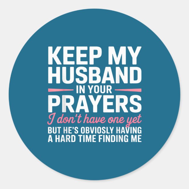 Adesivo Keep My Husband In Your Prayers Funny Saying Quote (Frente)