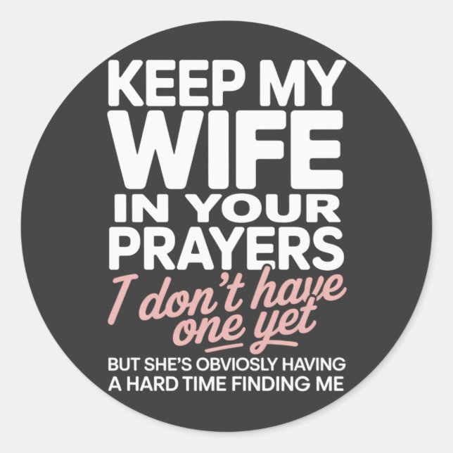 Adesivo Keep My Wife in Your Prayers – Funny Romantic (Frente)