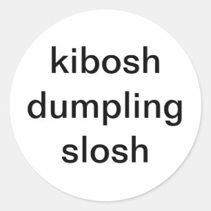 Adesivo kibosh dumplh slosh Hankamer Artjunkhaus