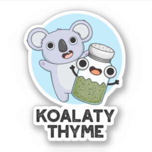 Adesivo Koala-ty Thyme Cute Koala Thyme Pun Sticker