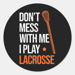 Adesivo Lacrosse, não brinque comigo.