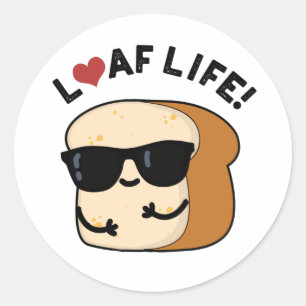 Adesivo Laf Life Cute Positive Bread Pun