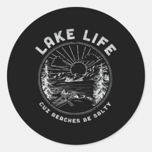 Adesivo Lago Life Cuz Beaches Be Salt Retro Vintage Lake