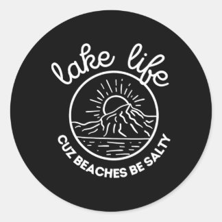 Adesivo Lago Life Cuz Beaches Be Salty Family Férias Quo