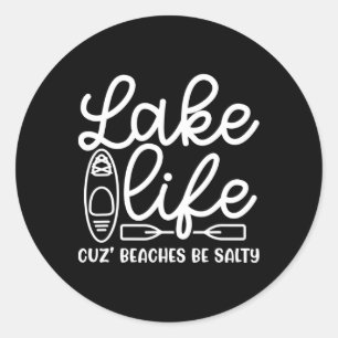 Adesivo Lake Life Cuz Beaches Be Salty Kayak Lake Cuz Dive