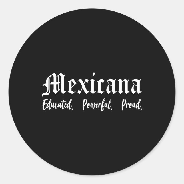 Adesivo Latina Mexicana Educada e poderosa e orgulhosa (Frente)