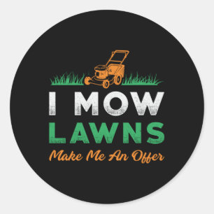 Adesivo Lawn Mower I Mow Lawer Gardener Garden Lawn Mears
