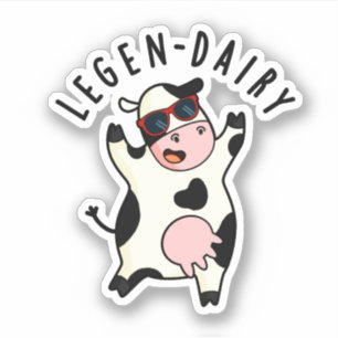 Adesivo Legen-milk Funny Cow Pun