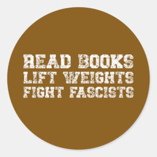 Adesivo Leia Livros Levante Pesos Lute Contra Fascistas