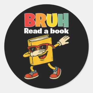 Adesivo Leia Um Livro Bruh Funny Dabbing Book Professora S