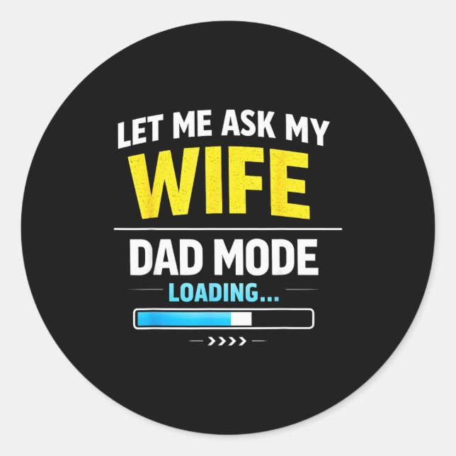 Adesivo Let Me Ask My Wife Funny Retro Dad Father Husband  (Frente)