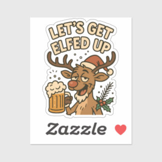 Adesivo Let’s Get Elfed Up – Funny Reindeer Beer Christmas