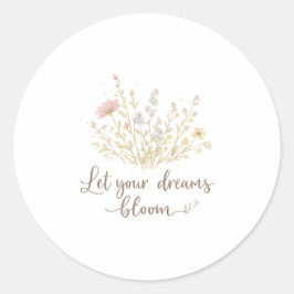 Adesivo Let Your Dreams Bloom | Soft Floral Motivation Art